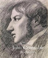 Letters of John Constable - Anne Lyles - 9781843682875