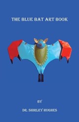 The Blue Bat Art Book - Shirley Hughes - 9781843756279