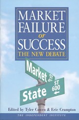 Market Failure or Success - Tyler Cowen ; Eric Crampton - 9781843760252