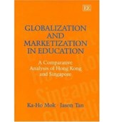 Globalization and Marketization in Education - Ka-Ho Mok ; Jason Tan - 9781843763802