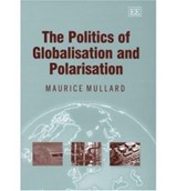 The Politics of Globalisation and Polarisation - Maurice Mullard - 9781843765790