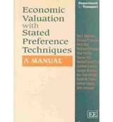 Economic Valuation with Stated Preference Techniques - Ian J. Bateman ; Richard T. Carson ; Brett Day ; Michael Hanemann ; Nick Hanley ; Tannis Hett ; Michael Jones-Lee ; Graham Loomes - 9781843768524
