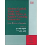 Human Capital, Trade and Public Policy in Rapidly Growing Economies - Michele Boldrin ; Been-Lon Chen ; Ping Wang - 9781843768838