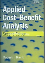 Applied Cost-Benefit Analysis, Second Edition - Robert J. Brent - 9781843768913