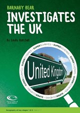 Barnaby Bear Investigates the UK - Emily Rotchell - 9781843773443
