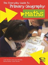 The Everyday Guide to Primary Geography: Maths - Julia Tanner - 9781843774693