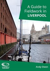 A Guide to Fieldwork in Liverpool - Andy Owen - 9781843775843