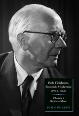 Erik Chisholm, Scottish Modernist 1904-1965 - PURSER,  John - 9781843834601