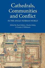 Cathedrals, Communities and Conflict in the Anglo-Norman World - DALTON,  Paul - 9781843836209