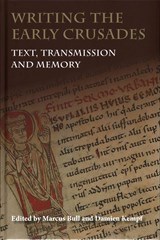 Writing the Early Crusades - Marcus (Customer Opt-In) Bull ; Damien (Royalty Account) Kempf - 9781843839200