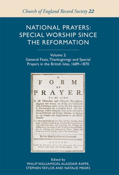 National Prayers: Special Worship since the Reformation, NATALIE MEARS ; PHILIP WILLIAMSON ; ALASDAIR RAFFE ; ALASDAIR RAFFE,  Stephen Taylor ; Stephen C Taylor ; Alasdair Raffe and Natalie Mears ; Stephen Taylor and Natalie Mears - Gebonden - 9781843839439