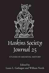 The Haskins Society Journal 25 - Laura L. (Customer) Gathagan ; William (Person) North - 9781843839460