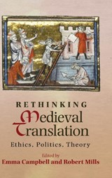 Rethinking Medieval Translation - Emma Campbell ; Robert Mills - 9781843843290