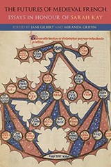 The Futures of Medieval French - Professor Jane Gilbert ; Miranda Griffin - 9781843845959