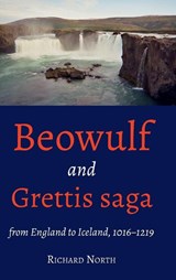 Beowulf and Grettis saga - Professor Richard (Customer) North - 9781843847632