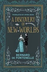 A Discovery of New Worlds - DE FONTENELLE,  Bernard - 9781843913665