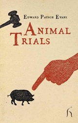 Animal Trials - EVANS,  Edward Payson - 9781843913825