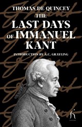 The Last Days of Immanuel Kant - Thomas De Quincey - 9781843918264