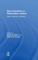 New Directions in Restorative Justice - ELIZABETH ELLIOTT ; ROBERT (UNIVERSITY OF VERMONT,  USA) Gordon - 9781843921332