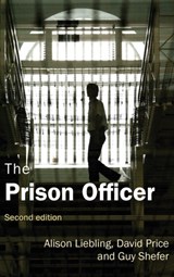 The Prison Officer - ALISON LIEBLING ; DAVID (CHARLES DARWIN UNIVERSITY,  Australia) Price ; Guy Shefer - 9781843922704