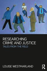Researching Crime and Justice - Louise (Open University Westmarland - 9781843923169