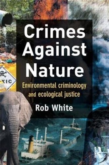 Crimes Against Nature, Rob White - Paperback - 9781843923619