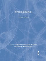 Criminal Justice - DEBORAH (THE OPEN UNIVERSITY,  UK) Drake ; John Muncie ; Louise (The Open University, UK) Westmarland - 9781843925132