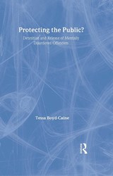 Protecting the Public? - Tessa Boyd-Caine - 9781843925279