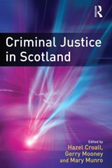 Criminal Justice in Scotland - HAZEL CROALL ; GERRY MOONEY ; MARY (UNIVERSITY OF STRATHCLYDE,  UK) Munro - 9781843927853