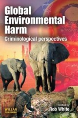 Global Environmental Harm - Rob White - 9781843927969