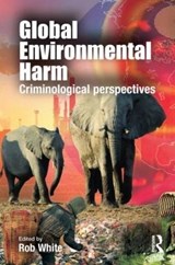 Global Environmental Harm - Rob White - 9781843927976