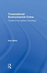 Transnational Environmental Crime - Rob White - 9781843928034