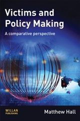 Victims and Policy-Making - MATTHEW (UNIVERSITY OF DERBY,  UK) Hall - 9781843928256
