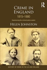 Crime in England 1815-1880 - Helen (University of Hull) Johnston - 9781843929536