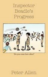 Inspector Beadle's Progress - Peter Allen - 9781844019717