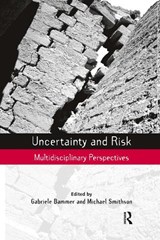 Uncertainty and Risk - GABRIELE BAMMER ; MICHAEL (THE AUSTRALIAN NATIONAL UNIVERSITY,  Canberra) Smithson - 9781844074747