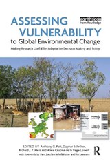 Assessing Vulnerability to Global Environmental Change - Anthony Patt ; Dagmar Schroeter ; Klein Richard J. T. ; Anne Cristina de la Vega-Leinert ; Rik Leemans - 9781844076970