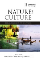Nature and Culture - SARAH (MARINE MANAGEMENT ORGANISATION,  London, UK) Pilgrim ; Jules N. Pretty - 9781844078219