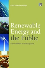 Renewable Energy and the Public - PATRICK (EXETER UNIVERSITY,  UK) Devine-Wright - 9781844078639