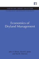 Economics of Dryland Management - JOHN A. (THE WORLD BANK,  Washington, DC, USA) Dixon ; David E. James ; Paul B. Sherman - 9781844079544