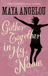 Gather Together In My Name - Dr Maya Angelou - 9781844085026