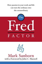 The Fred Factor - Mark Sanborn - 9781844138166