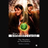Bernice Summerfield: The Weather on Versimmon - Matthew Griffiths ; Jason Haigh-Ellery ; Nicholas Briggs ; Gary Russell ; Scott Handcock ; Alex Mallinson - 9781844359899
