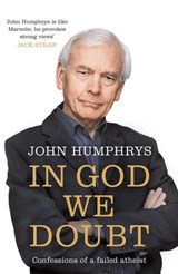 In God We Doubt - John Humphrys - 9781844568789