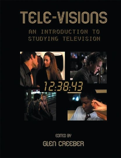 Tele-visions: An Introduction to Studying Television, NA,  NA - Paperback - 9781844570867