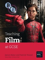 Teaching Film at GCSE - James Baker ; Patrick Toland - 9781844571512