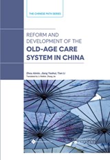 Reform and Development of the Old-Age Security System in China - AIMIN,  Zhou ; Yaohui, Jiang ; Li, Tian - 9781844645855