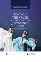 Love on the Stage - ART,  Guangdong Institute for Literature and ; Guangdong Federation of Literary and Art Circles - 9781844646821