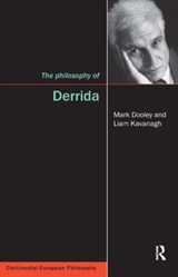The Philosophy of Derrida - Mark Dooley ; Liam Kavanagh - 9781844650231