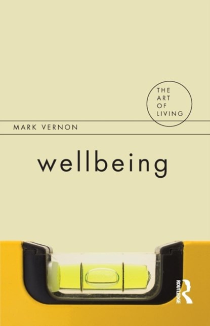 Wellbeing, Mark Vernon - Paperback - 9781844651535